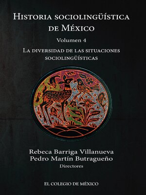 cover image of Historia sociolingüística de México, Volumen 4